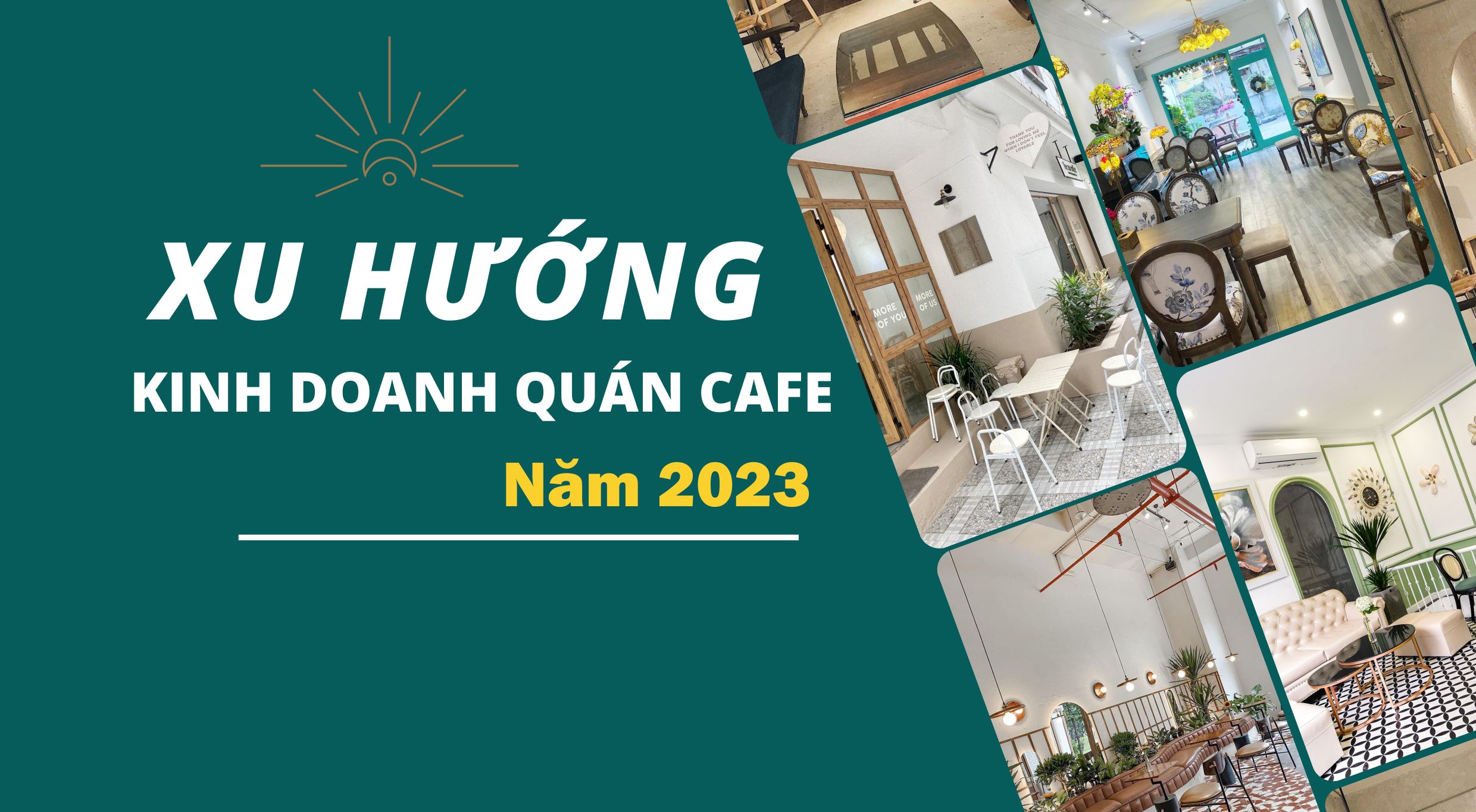 Khám phá xu hướng kinh doanh quán cafe năm 2023